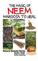 The Magic of Neem Margosa to Heal