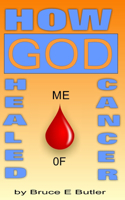 How God Healed Me of Cancer: (English)