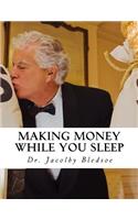 Making Money While You Sleep