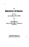 Die Enkelin des Freimanns, Roman aus dem Jahre 1772 in Wien