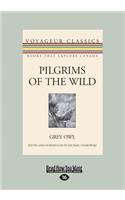 Pilgrims of the Wild (Large Print 16pt)