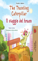 The Traveling Caterpillar (English Italian Bilingual Children's Book): (English Italian Bilingual Collection)