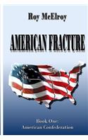 American Fracture: Book One: American Confederation