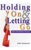 Holding on and Letting Go