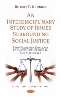 An Interdisciplinary Study of Issues Surrounding Social Justice