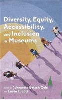 Diversity, Equity, Accessibility, and Inclusion in Museums