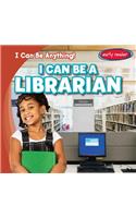 I Can Be a Librarian