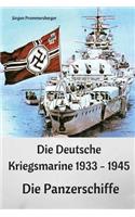 Die Deutsche Kriegsmarine 1933 - 1945