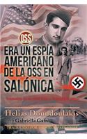 Era Un Espía Americano de la OSS en Salónica