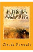 An Abridgment of the Architecture of Vitruvius Containing a System of the Whole