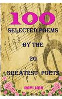 100 Selected Poems By the 20 Greatest Poets