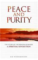 Peace and Purity: The Story of the Brahma Kumaris a Spiritual Revolution