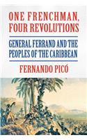 One Frenchman, Four Revolutions
