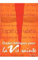 Études bibliques pour la vie sainte (French
