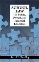 School Law for Public, Private, and Parochial Educators
