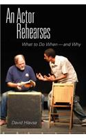 Actor Rehearses