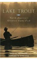 Lake Trout: North America's Greatest Game Fish(English)
