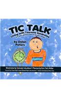 Tic Talk: Living with Tourette Syndrome: A 9-Year Old Boy's Story in His Own Words(English)