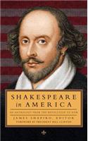 Shakespeare in America: An Anthology from the Revolution to Now (Loa #251)