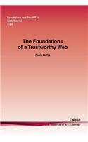 Foundations of a Trustworthy Web