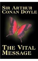 Vital Message by Arthur Conan Doyle, Fiction, Mystery & Detective, Historical