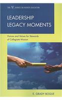 Leadership Legacy Moments