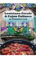 Louisiana Creole & Cajun Cultures in Perspective