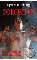 Forgive Us