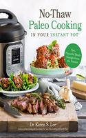 No-Thaw Paleo Cooking in Your Instant Pot®