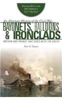 Bayonets, Balloons & Ironclads