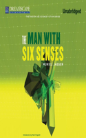 Man with Six Senses
