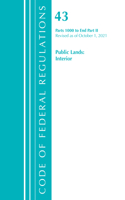 Code of Federal Regulations, Title 43 Public Lands: Interior 1000-End, Revised as of October 1, 2021 Part 2(Code of Federal Regulations, Title 43 Public Lands: Interior)
