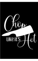 Chop It Like It's Hot: 100 Pages 6'' x 9'' Recipe Log Book Tracker - Best Gift For Cooking Lover