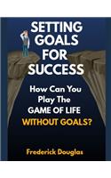 Setting Goals for Success