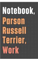 Notebook, Parson Russell Terrier, Work: For Parson Russell Terrier Dog Fans