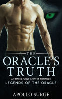 The Oracle's Truth: M/M Wolf Shifter Mpreg Paranormal Romance(3 Legends of the Oracle)
