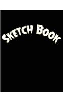 Sketch Book: Notebook for Drawing, Writing, Painting, Sketching 120 Pages, size 8.5"x 11"- best friend gifts best gifts for women and girls