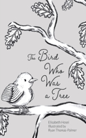 Bird Who Was a Tree