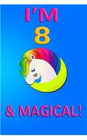 Unicorn I'm 8 and magical