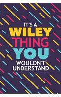 It's a Wiley Thing You Wouldn't Understand