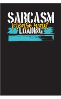 Sarcasm Loading Please Wait