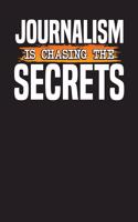 Journalism is Chasing the Secrets: Journalists and Reporters Daily Planner Undated 3 Months