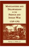 Marylanders and Delawareans in the French and Indian War, 1756-1763