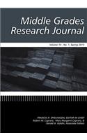 Middle Grades Research Journal Volume 10, Issue 1, Spring 2015