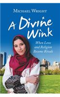 A Divine Wink: When Love and Religion Become Rivals