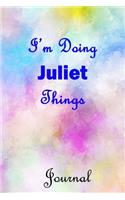 I'm Doing Juliet Things Journal