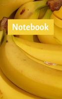 Notebook: Banana Notebook; I Love Bananas; Banana Recipe Notes; 6x9inch Notebook with 108-wide lined pages