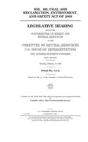 H.R. 493, Coal Ash Reclamation, Environment, and Safety Act of 2009
