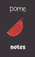 pome notes