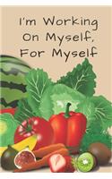 I'm Working On Myself, For Myself